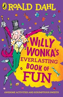 Willy Wonkas Everlasting Book of Fun'