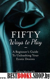 Fifty Ways to Play