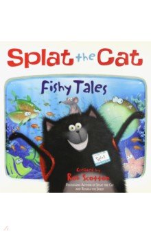 Splat the Cat - Fishy Tales! (PB) illustr.