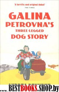 Galina Petrovnas Three-Legged Dog Story