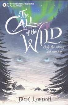 Oxf Childrens Classics: Call of Wild'