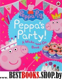 Peppa Pig: Peppas Party (make and do book)'