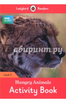 BBC Earth: Hungry Animals Activity Book