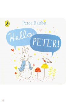 Peter Rabbit: Hello Peter!  (board bk)