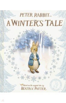 Peter Rabbit: A Winters Tale (HB)