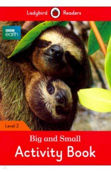 BBC Earth: Big and Small Activity Book