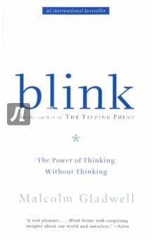 Blink: The Power of Thinking Without Thinking