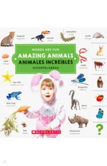 Words Are Fun Amazing Animals/ Animales Increibles