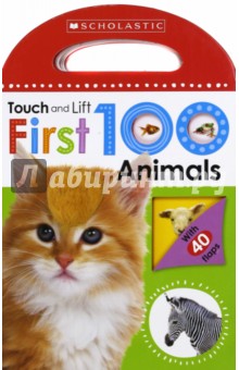 First 100 Animals (touch & lift board book)