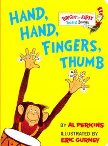 Hand, Hand, Fingers, Thumb  (board book)
