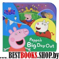 Peppa Pig: Peppas Big Day Out  (big board book)