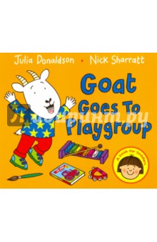 Goat Goes to Playgroup (board book)