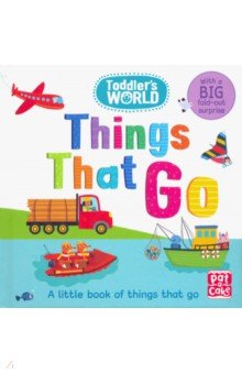 Toddlers World: Things That Go  (board book)'