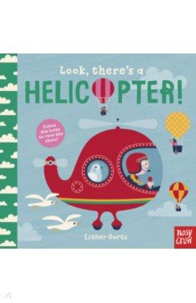 Look, Theres a Helicopter! (board bk)'