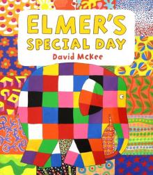Elmers Special Day  (PB)  illustr.'