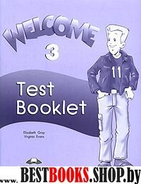 Welcome-3 Test Booklet. Сборник тестовых зад и упр