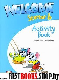 Welcome Starter b. Activity Book.Beginner Раб тетр