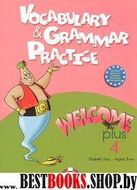 Welcome Plus-4. Vocabulary and Grammar Practice