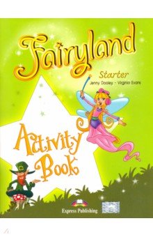 Fairyland Starter. Activity Book. Beginner. РТ