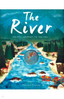 River: An Epic Journey to the Sea (PB) illustr.