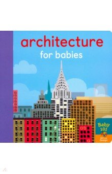 Architecture for Babies  (board bk)