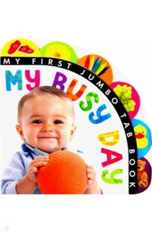 My First Jumbo Tab Book: My Busy Day (board book)