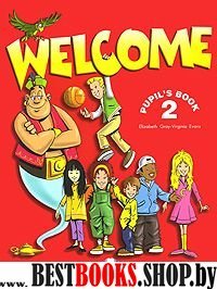 Welcome 2. Pupils Book.  Учебник'