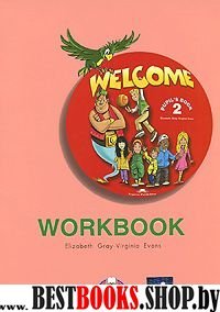 Welcome 2. Workbook. Рабочая тетрадь