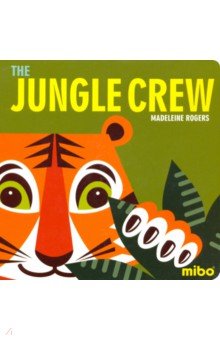 Jungle Crew, the (board book)