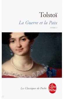 Guerre et la Paix, La : Tome 1, Война и мир Том1