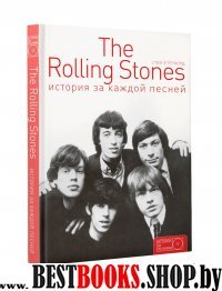 The Rolling Stones: история за каждой песней