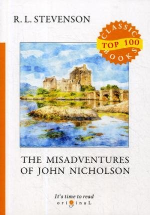 The Misadventures of John Nicholson=Несчастья Дж.