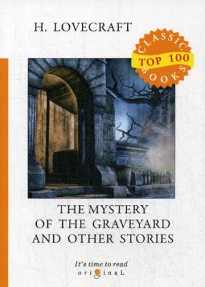 Top100 The Mystery of the Graveyard and Other Stories = Тайна кладбища