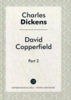 David Copperfield. Part 2 = Давид Копперфильд. Ч.2