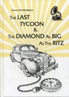 The Last Tycoon & The Diamond As Big As The Ritz = Последний Магнат