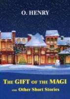 The Gift of the Magi and Other Short Stories