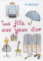 La Fille Aux Yeux D or = Девушка с Золотыми глазами: новелла на фр