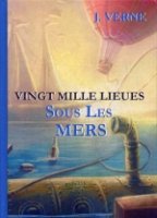 Vingt Mille Lieues Sous Les Mers = 20 000 лье под водой: на фр. яз