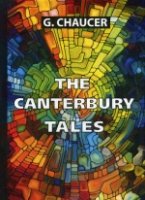 The Canterbury Tales = Кентерберийские рассказы: на англ.яз