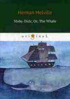 Moby-Dick; Or, The Whale = Моби Дик, или Белый Кит