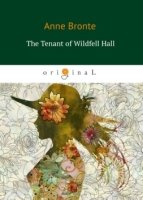 The Tenant of Wildfell Hall (Незнакомка из Уайлдфелл-Холл)