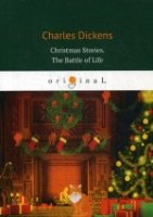 Christmas Stories.The Battle of Life