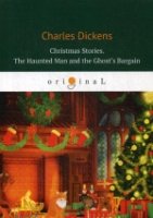 Christmas Stories. The Haunted Man and the Ghost’s Bargain