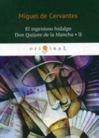 El ingenioso hidalgo Don Quijote de la Mancha II