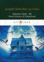 Ghostly Tales 3. Ghost Stories of Chapelizod