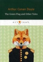 The Green Flag and Other Tales = Зеленый флаг и другие рассказы: на ан