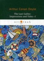 The last Galley: Impressions and Tales 1