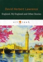 England, My England and Other Stories = Англия, моя Англия и другие ис