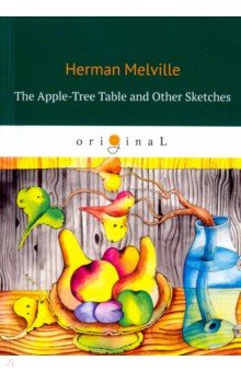 The Apple-Tree Table and Other Sketches = Стол из яблони и другие расс