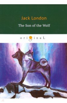 The Son of the Wolf = Сын Волка: на англ.яз